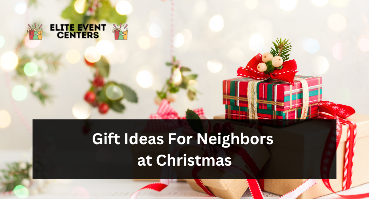 Gift Ideas For Neighbors at Christmas
